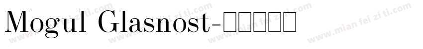 Mogul Glasnost字体转换
